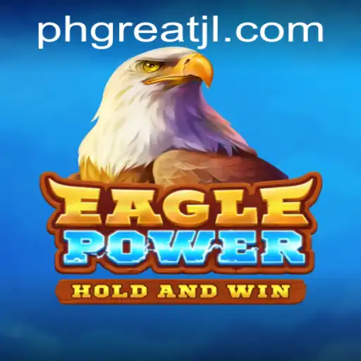 EaglePower: An Immersive Adventure Awaits with PHGREAT
