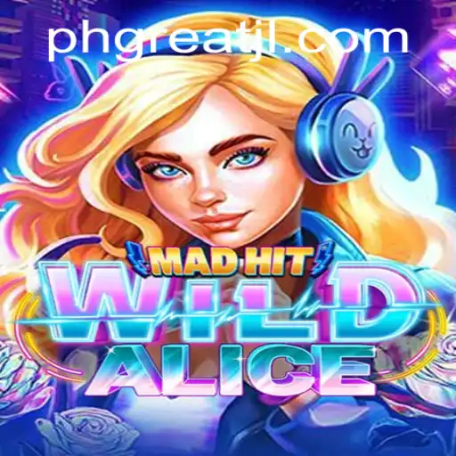Exploring the Intriguing World of MadHitWildAlice with PHGREAT