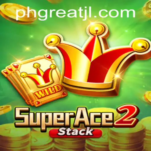 Explore the Thrills of SuperAce2 with the Power of PHGREAT